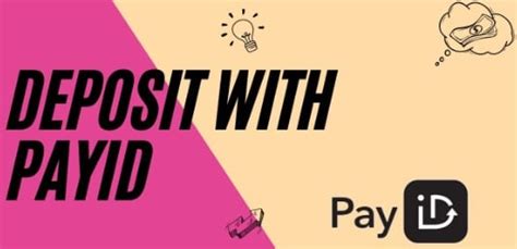 Withdrawal & Deposits with PayID 